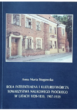 Rola intelektualna i kulturotwórcza towarzystwa naukowego płockiego w latach 1820 1830