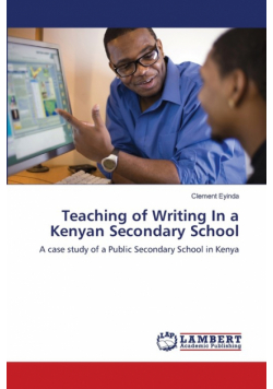 Teaching of Writing In a Kenyan Secondary School