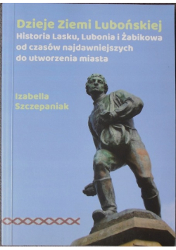 Dzieje Ziemi Lubońskiej