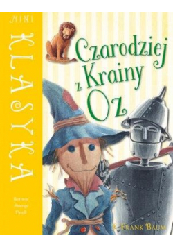 Mini Klasyka: Czarodziej z Krainy Oz