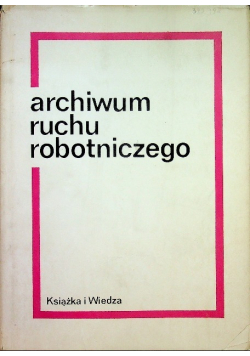 Archiwum Ruchu Robotniczego IV