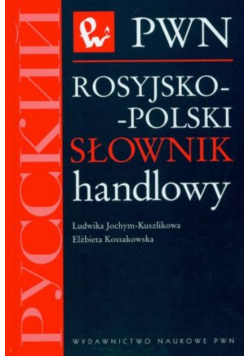 Rosyjsko - polski słownik handlowy