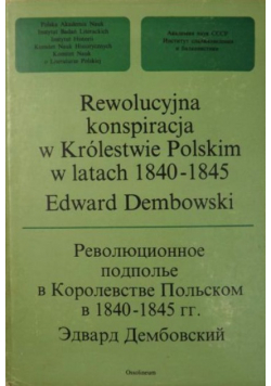 Rewolucyjna konspiracja w Królestwie Polskim w latach 1840 - 1845