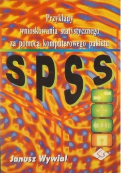 Przykłady wnioskowania statystycznego za pomocą komputerowego pakietu SPSS