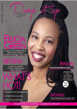 Pump it up Magazine - Felicia Green - What She Knows Could Change Your Life!