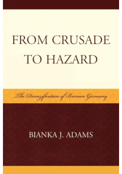 From Crusade to Hazard