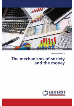 The mechanisms of society and the money