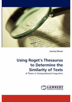 Using Roget's Thesaurus to Determine the Similarity of Texts