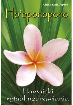 Ho oponopono Hawajski rytuał wybaczania
