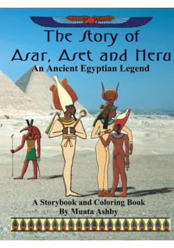 The Story of Asar, Aset and Heru