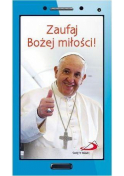 Zaufaj Bożej miłości!