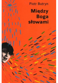 Między Boga słowami