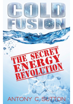 Cold Fusion - The Secret Energy Revolution