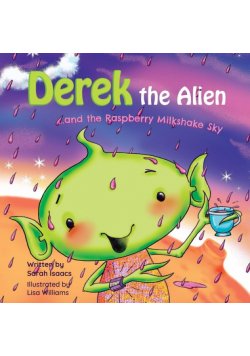 Derek the Alien and The Raspberry Milkshake Sky