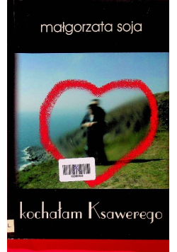 Kochałam Ksawerego