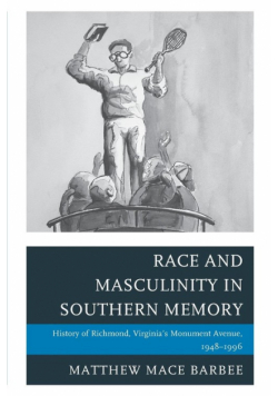 Race and Masculinity in Southern Memory