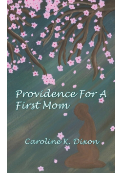 Providence for a First Mom