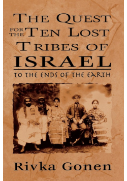 The Quest for the Ten Lost Tribes of Israel