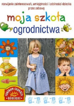 Moja szkoła ogrodnictwa