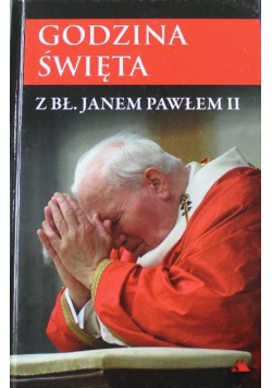 Godzina święta z bł.  Janem Pawłem II