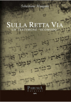 Sulla retta via. Un testimone "scomodo"