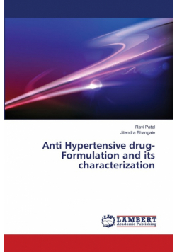 Anti Hypertensive drug- Formulation and its characterization
