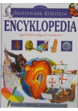 Ilustrowana dziecięca encyklopedia  czyli zbiór  różnych wiadomości