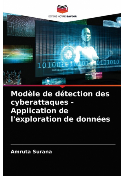 Modèle de détection des cyberattaques - Application de l'exploration de données