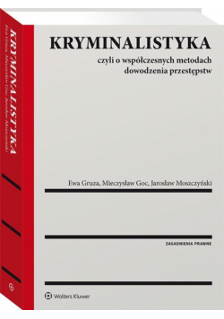 Kryminalistyka. Czyli o współczesnych metodach...