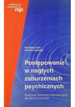 Postępowanie w nagłych zaburzeniach psychicznych