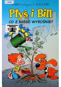 Ptyś i Bill Tom 3  Co z niego wyrośnie