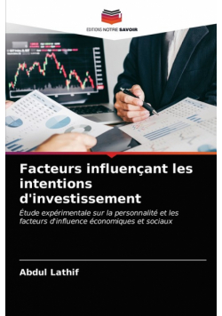 Facteurs influençant les intentions d'investissement
