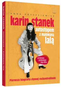 Karin Stanek. Autostopem z malowaną lalą