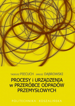 Procesy i urządzenia w przeróbce odpadów