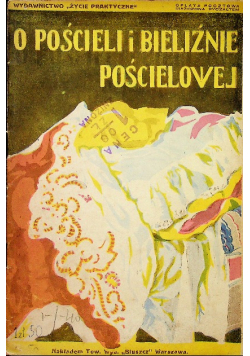 O Pościeli I Bieliźnie Pościelowej 1929 r .