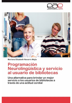 Programación Neurolingüística y servicio al usuario de bibliotecas