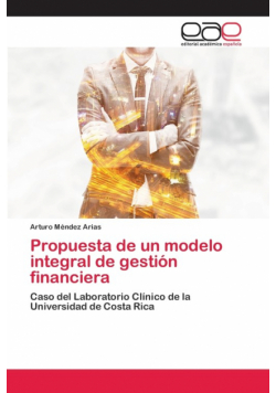Propuesta de un modelo integral de gestión financiera