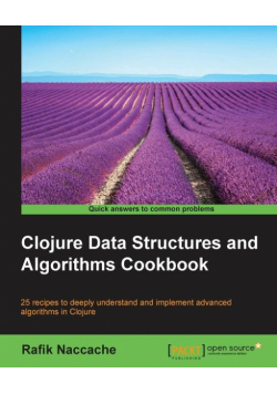 Clojure Data Structures and Algorithms Cookbook
