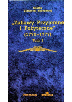 Zabawy przyjemne i pożyteczne 1770 1777 tom 1
