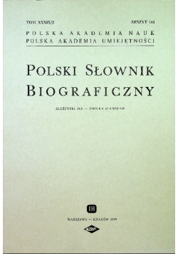 Polski słownik biograficzny Tom XXXIX/2 Zeszyt 161