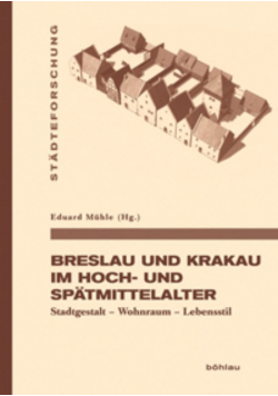 Breslau und Krakau im Hoch  und Spatmittelalter