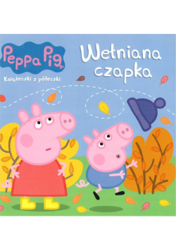 Świnka Peppa. Książeczki z półeczki. Wełniana...