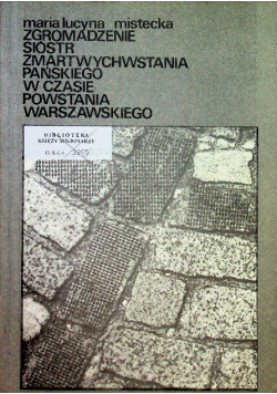 Zgromadzenie sióstr Zmartwychwstania Pańskiego w czasie Powstania Warszawskiego