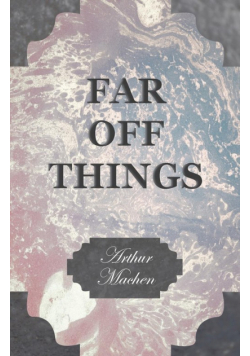 Far off Things