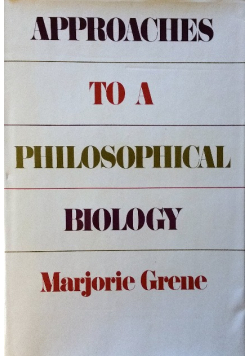 Approaches to a philosophical biology