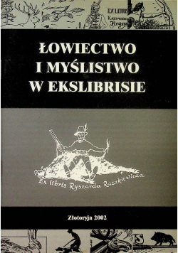 Łowiectwo i myślistwo w ekslibrisie