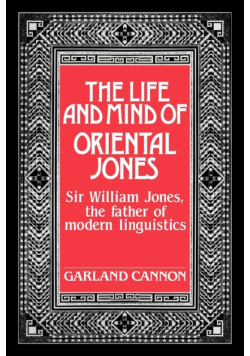 The Life and Mind of Oriental Jones