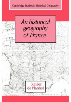 An Historical Geography of France