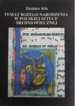 Temat Bożego Narodzenia w polskiej sztuce średniowiecznej