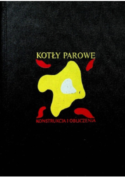 Kotły parowe konstrukcja i obliczenia